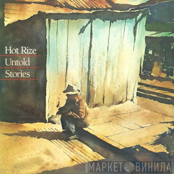 Hot Rize  - Untold Stories