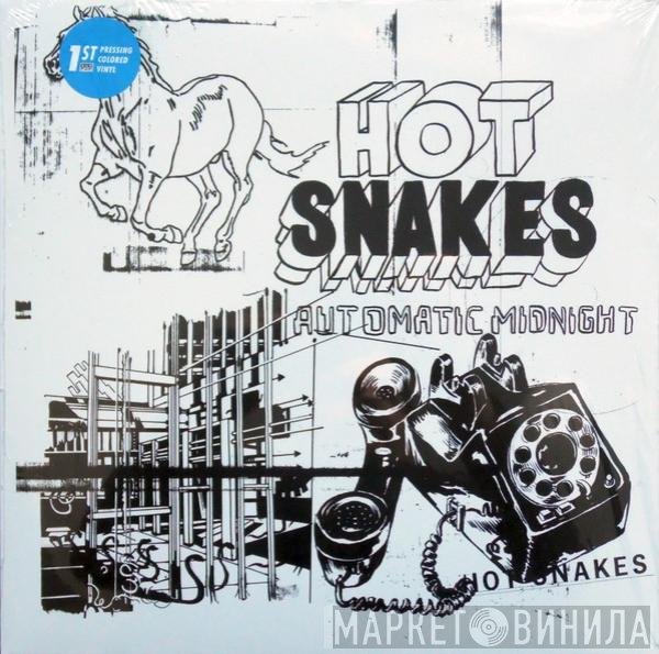 Hot Snakes  - Automatic  Midnight