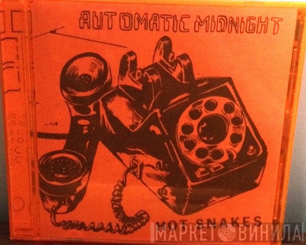 Hot Snakes  - Automatic  Midnight