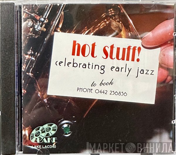  - Hot Stuff - Celebrating Early Jazz