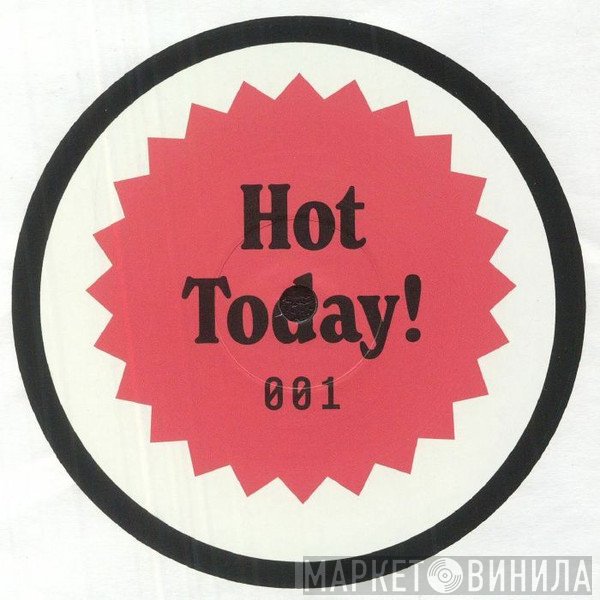  - Hot Today! 001