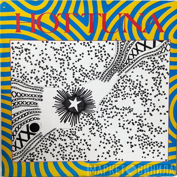 Hot Tuna  - First Pull Up, Then Pull Down