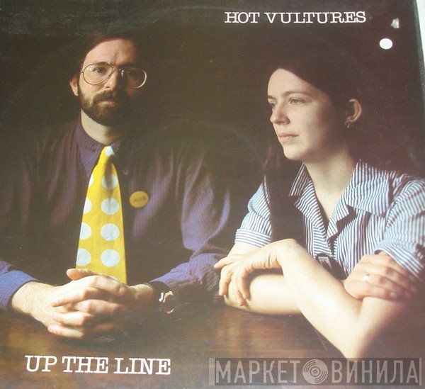 Hot Vultures - Up The Line