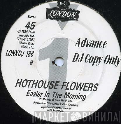 Hothouse Flowers - Easier In The Morning