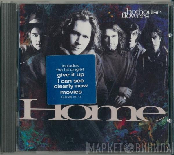 Hothouse Flowers  - Home