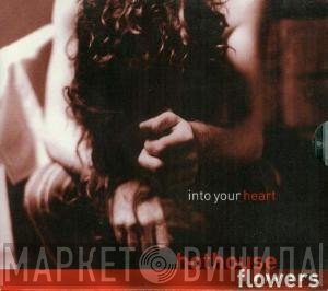 Hothouse Flowers  - Into Your Heart