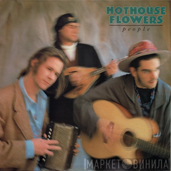 Hothouse Flowers  - People