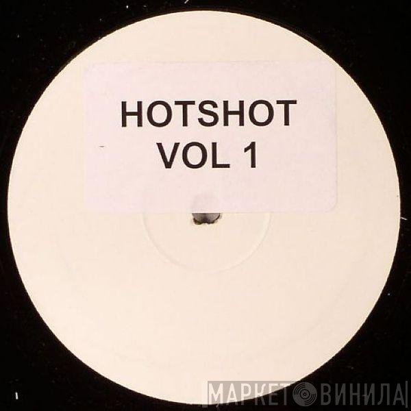  - Hotshot Vol. 1