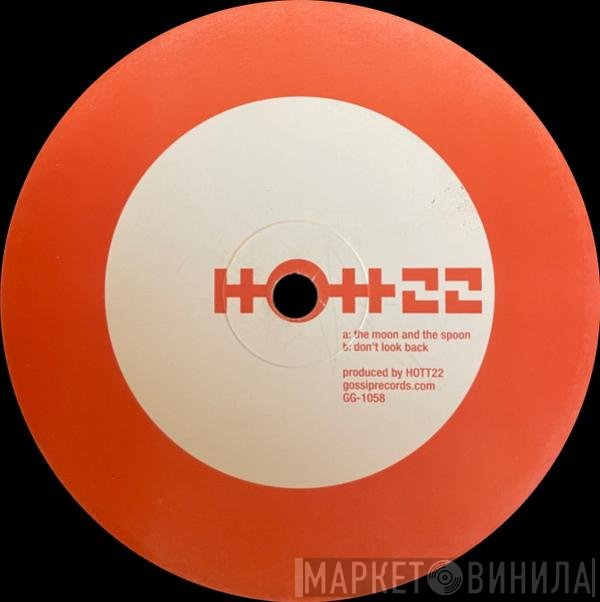 Hott 22 - The Moon And The Spoon