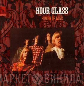 Hour Glass  - Power Of Love