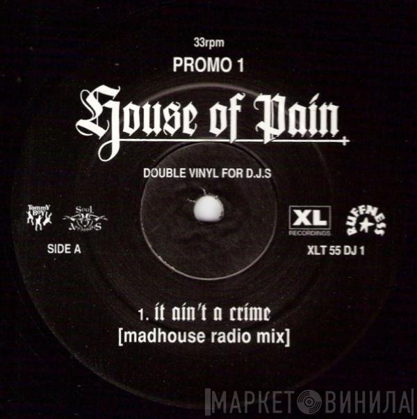 House Of Pain - It Ain't A Crime / Legend / Word Is Bond