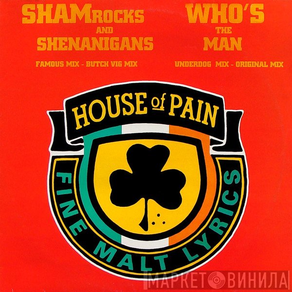 House Of Pain - Shamrocks And Shenanigans / Who's The Man