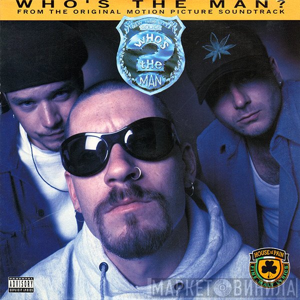 House Of Pain - Who's The Man?
