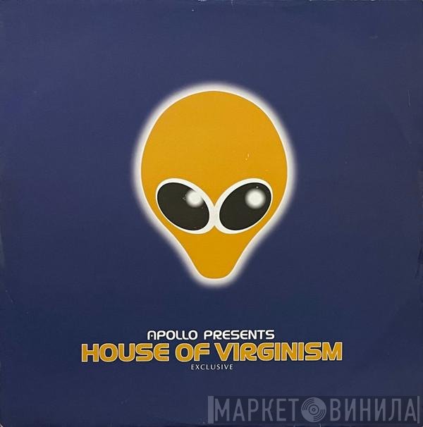 House Of Virginism, Apollo  - Exclusive