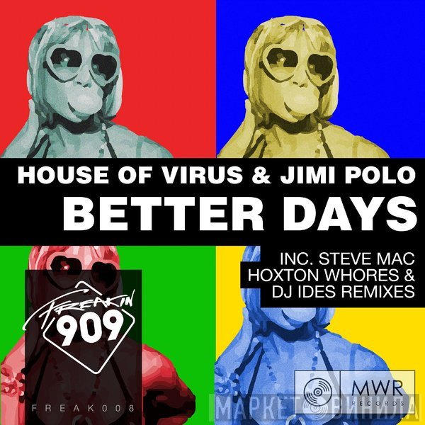 House Of Virus & Jimi Polo  - Better Days