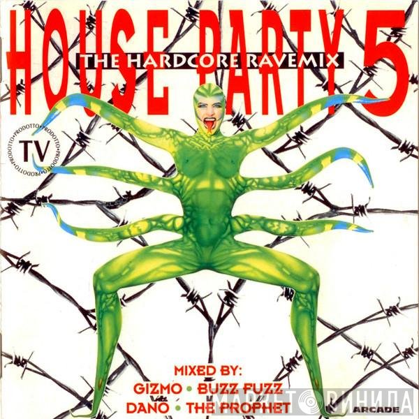  - House Party 5 (The Hardcore Rave Mix)