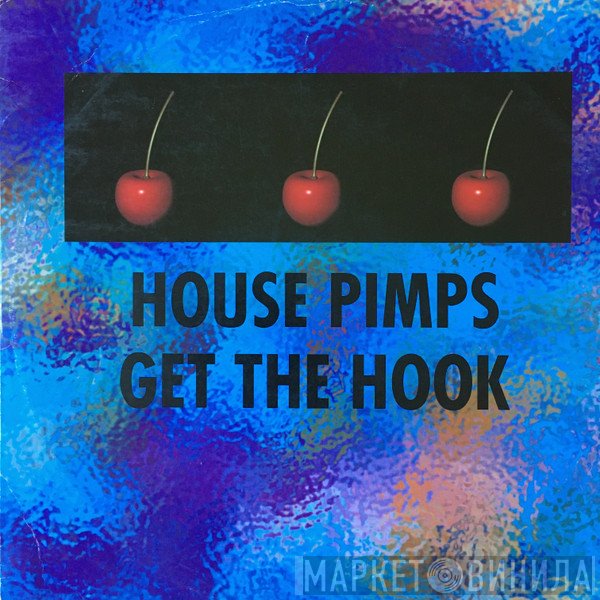 House Pimps - Get The Hook