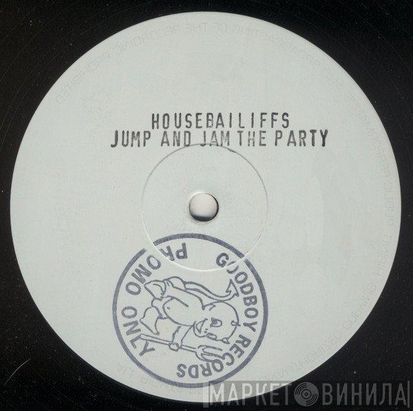 Housebailiffs - Jump And Jam The Party