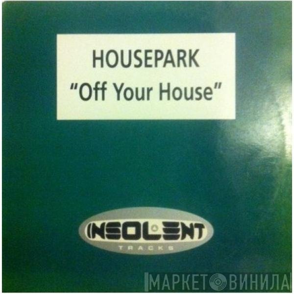 Housepark - Off Your House