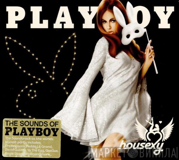  - Housexy (Sounds Of Playboy)