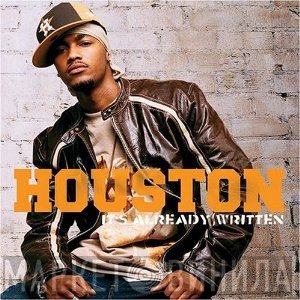 Houston   - It's Already Written