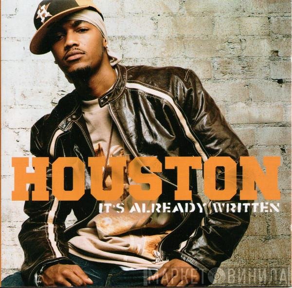 Houston  - It's Already Written