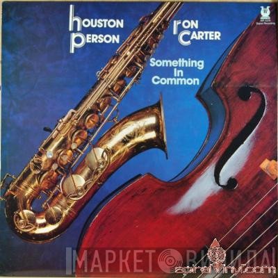 Houston Person, Ron Carter  - Something In Common