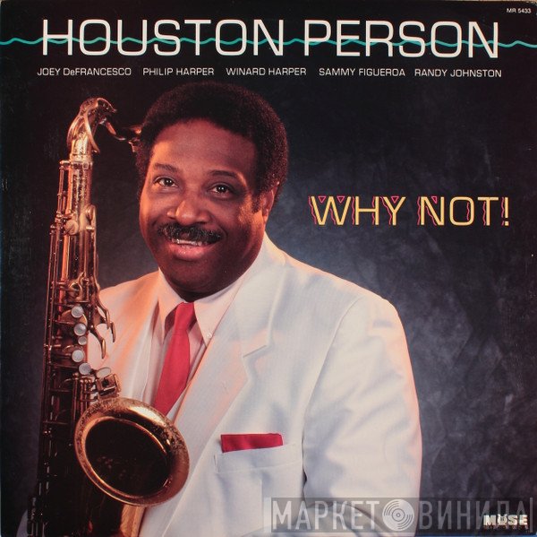 Houston Person  - Why Not!