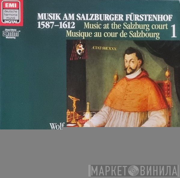 Howard Arman, Salzburger Bachchor, Innsbrucker Bläserkreis - Musik Am Salzburger Fürstenhof - Music At The Salzburg Court 1