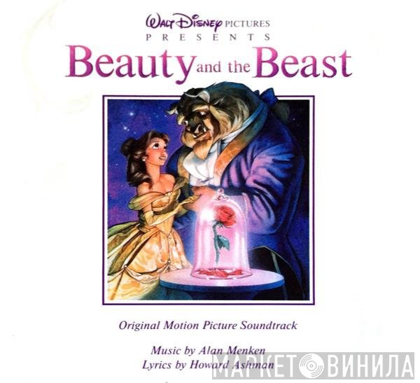 Howard Ashman, Alan Menken - Beauty And The Beast (Original Motion Picture Soundtrack)