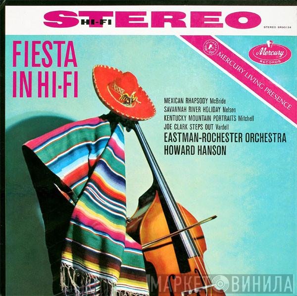 Howard Hanson, Eastman-Rochester Orchestra  - Fiesta In Hi-Fi