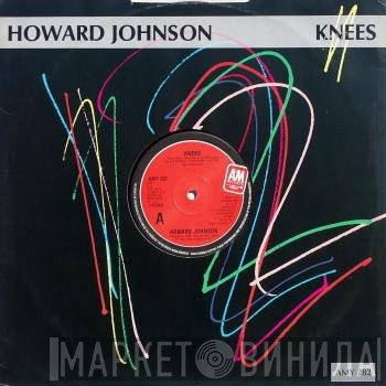 Howard Johnson - Knees