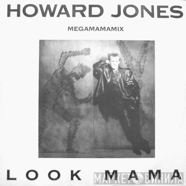 Howard Jones - Look Mama (Megamamamix)