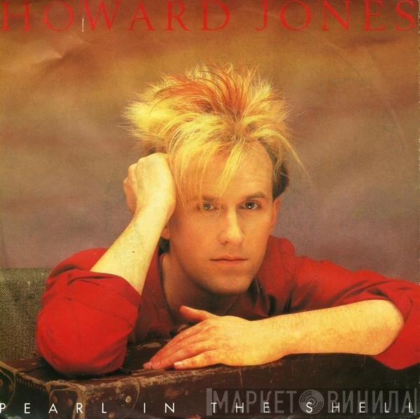 Howard Jones  - Pearl In The Shell