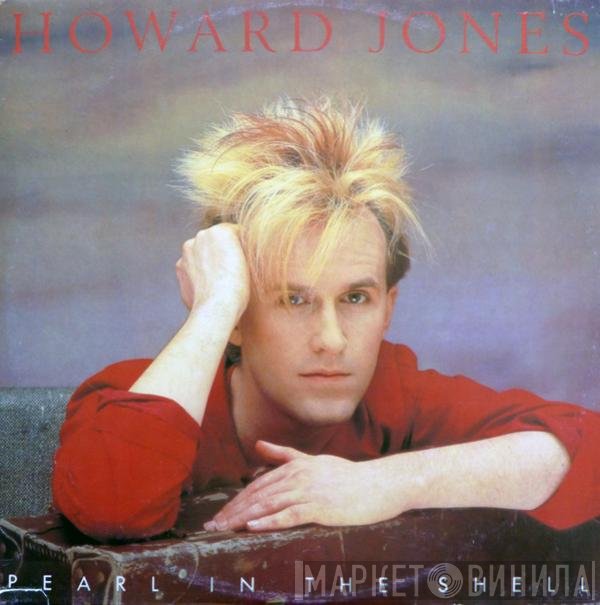 Howard Jones  - Pearl In The Shell