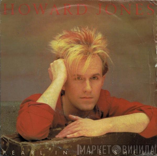 Howard Jones - Pearl In The Shell
