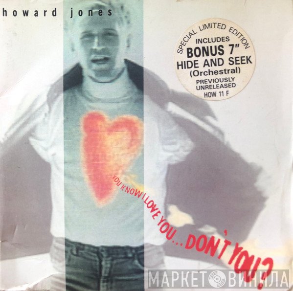 Howard Jones - You Know I Love You ... Don't You?