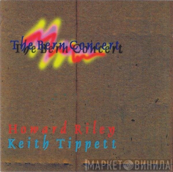 Howard Riley, Keith Tippett  - The Bern Concert