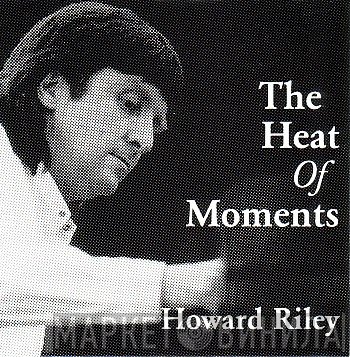 Howard Riley - The Heat Of Moments
