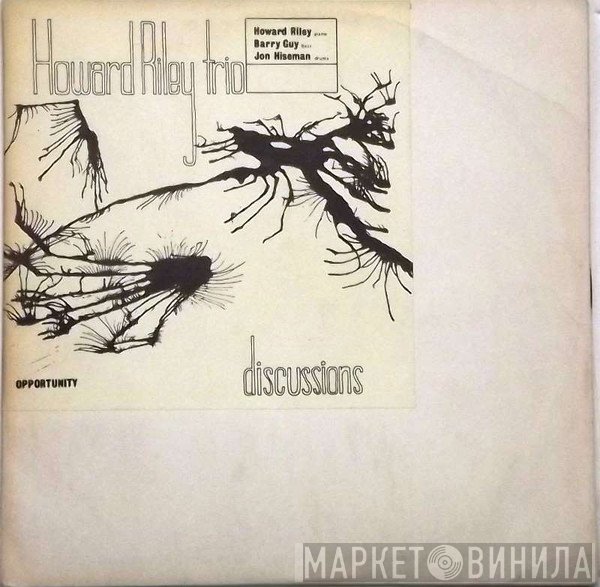 Howard Riley Trio  - Discussions