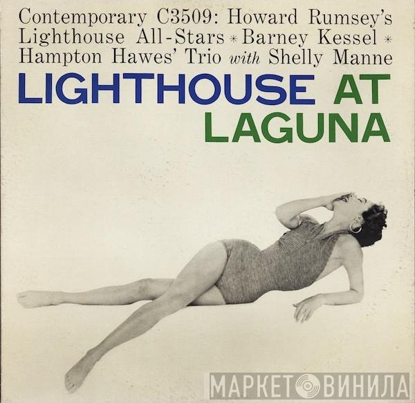 Howard Rumsey's Lighthouse All-Stars ✳ Barney Kessel ✳ Hampton Hawes Trio With Shelly Manne  - Lighthouse At Laguna