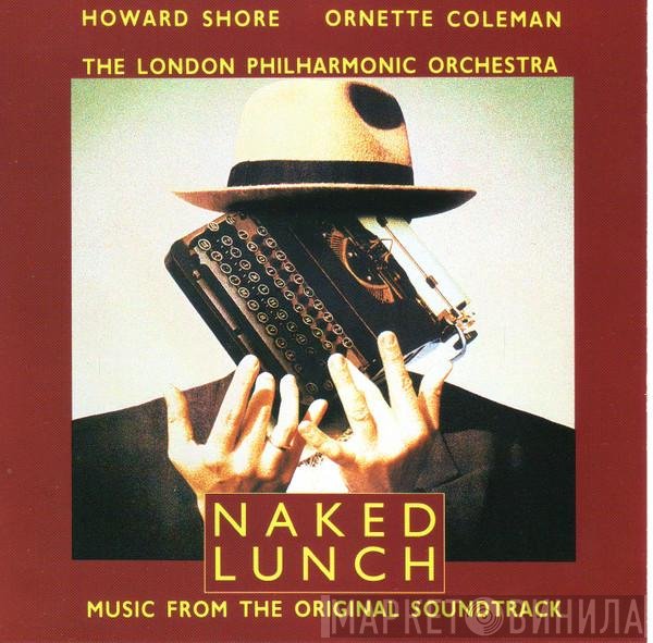 Howard Shore / Ornette Coleman / The London Philharmonic Orchestra  - Naked Lunch