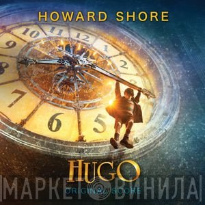 Howard Shore  - Hugo (Original Score)