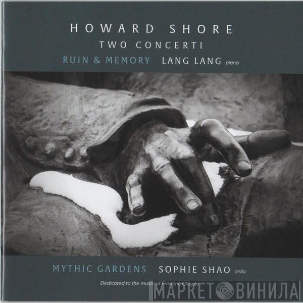 Howard Shore, Lang Lang, Sophie Shao  - Two Concerti