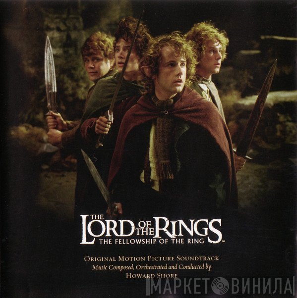 Howard Shore - The Lord Of The Rings: The Fellowship Of The Ring (Original Motion Picture Soundtrack)