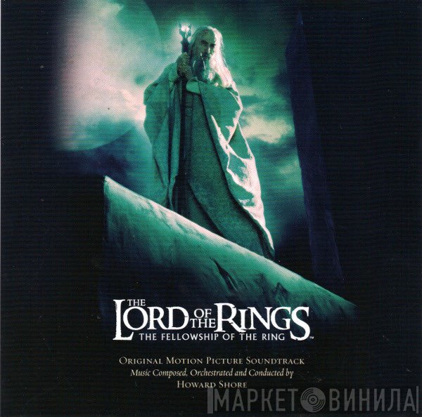 Howard Shore - The Lord Of The Rings: The Fellowship Of The Ring (Original Motion Picture Soundtrack)