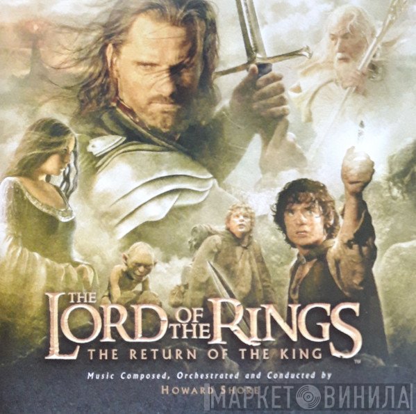 Howard Shore - The Lord Of The Rings: The Return Of The King (Original Motion Picture Soundtrack)