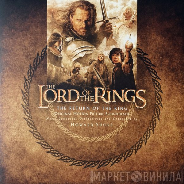 Howard Shore - The Lord Of The Rings: The Return Of The King (Original Motion Picture Soundtrack)