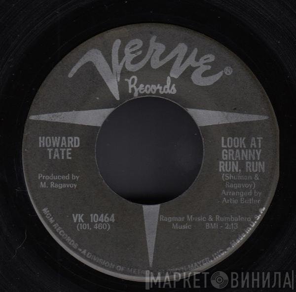 Howard Tate - Look At Granny Run Run / Half A Man