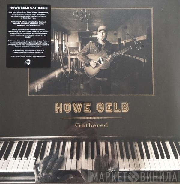 Howe Gelb - Gathered